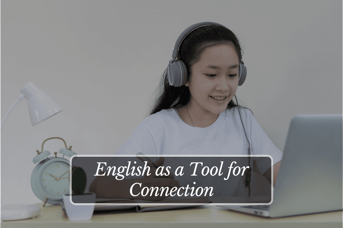 English as a Tool for Connection