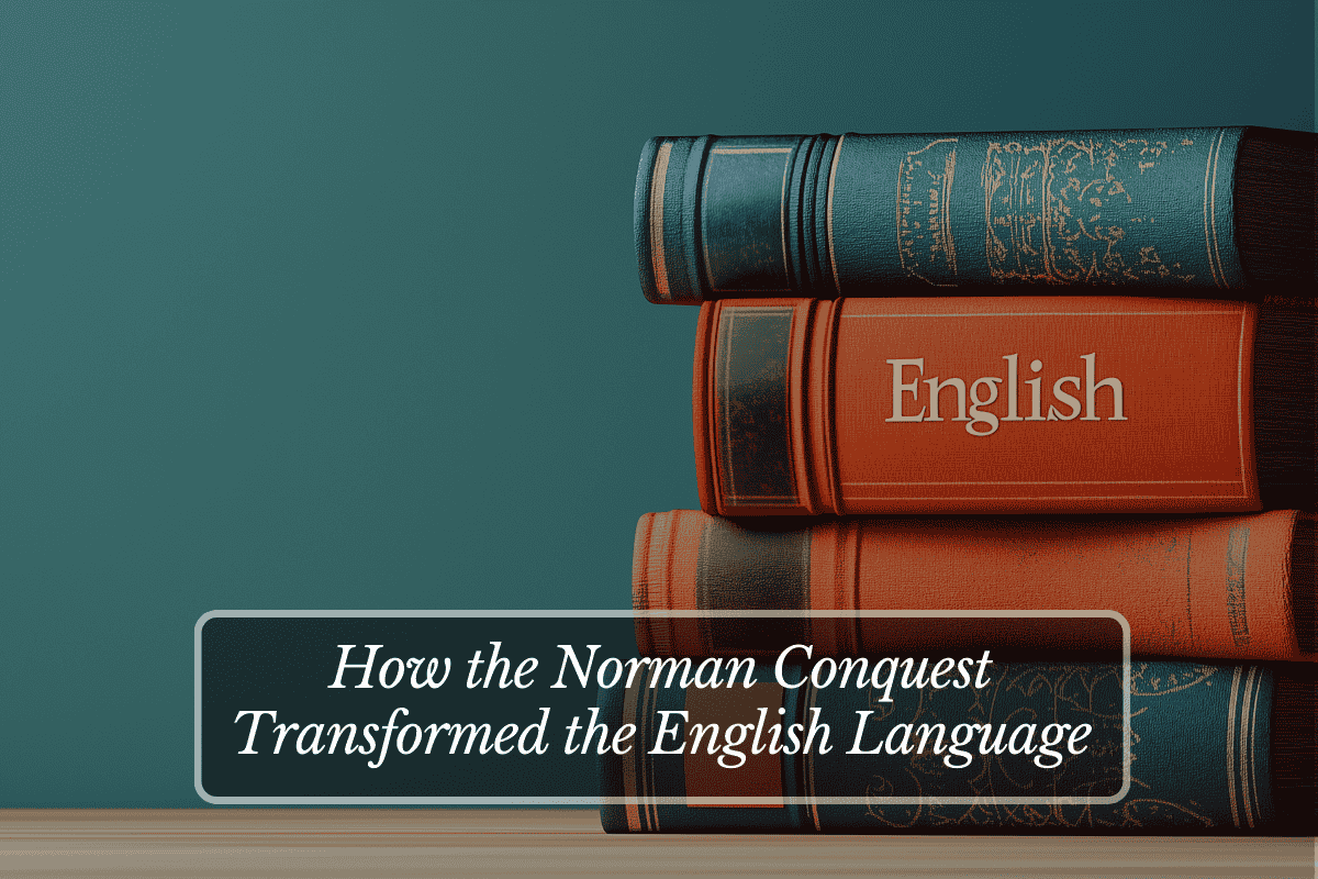 How the Norman Conquest Transformed the English Language