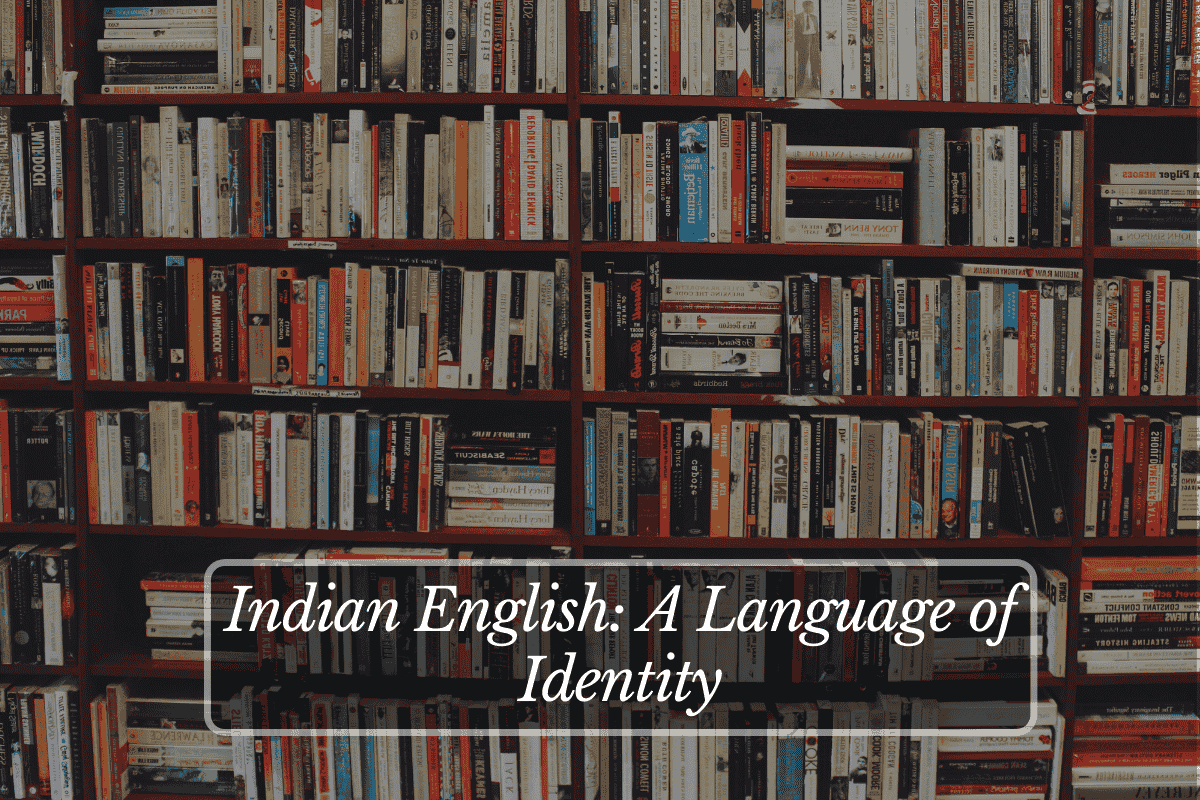 Indian English A Language of Identity
