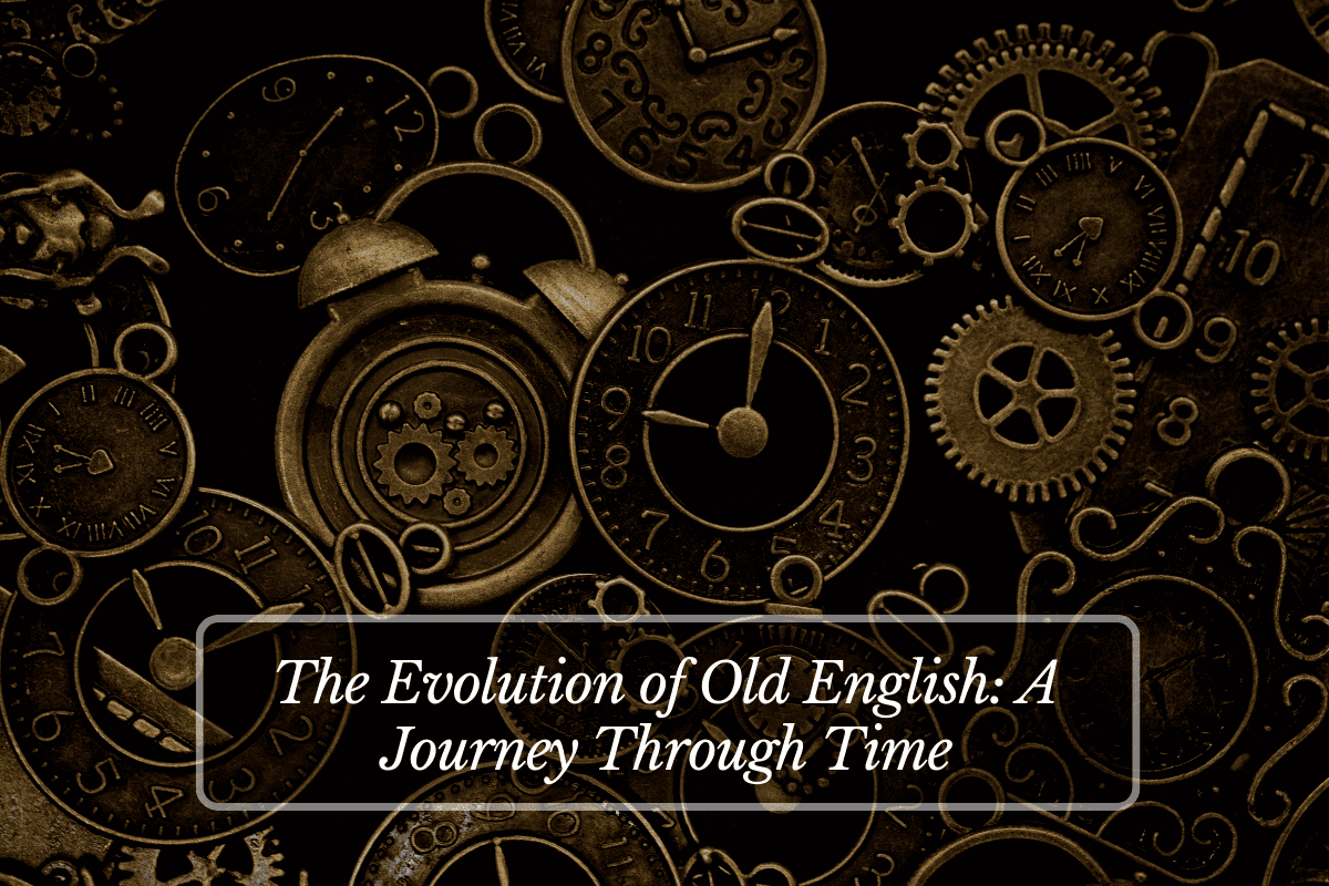 The Evolution of Old English A Journey Through Time