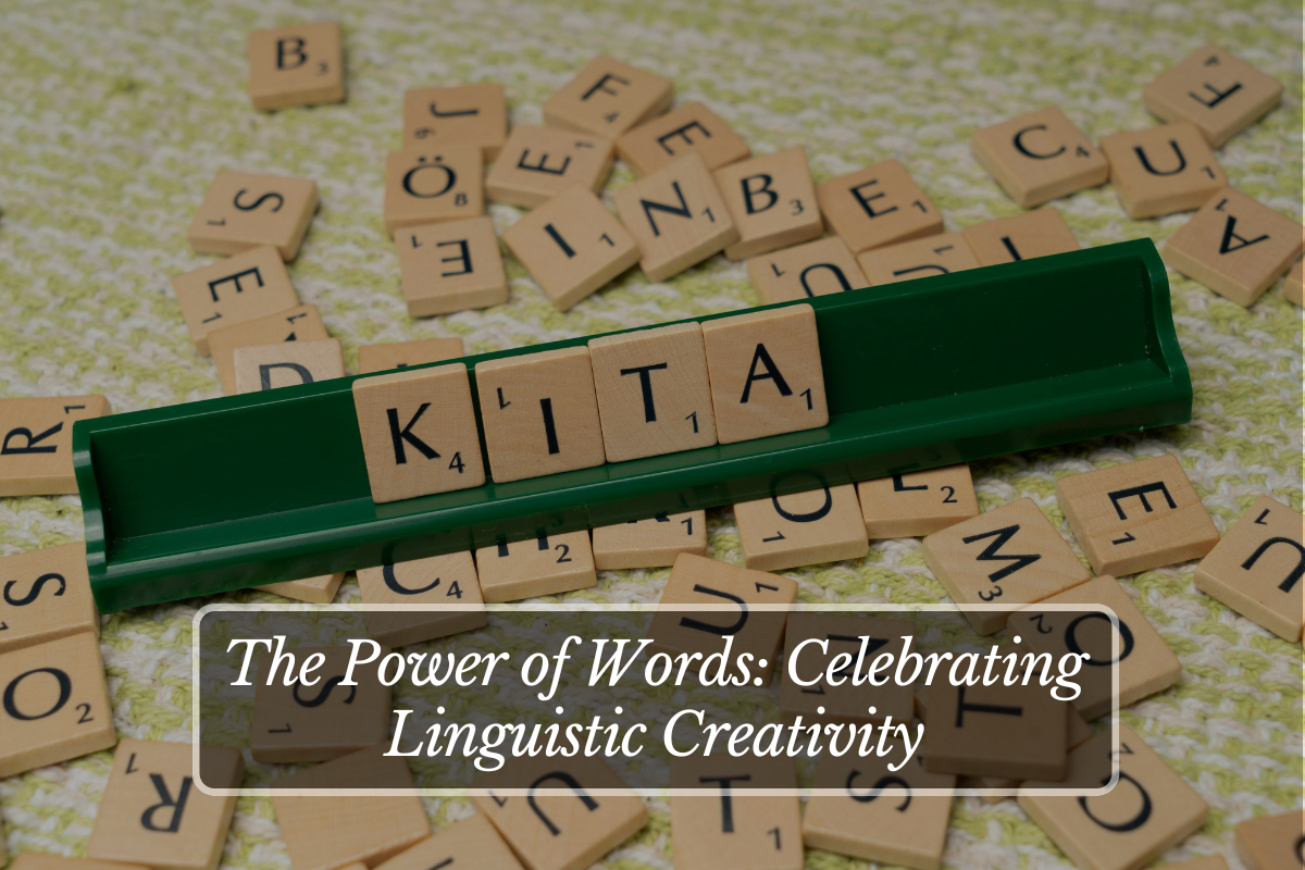 The Power of Words Celebrating Linguistic Creativity