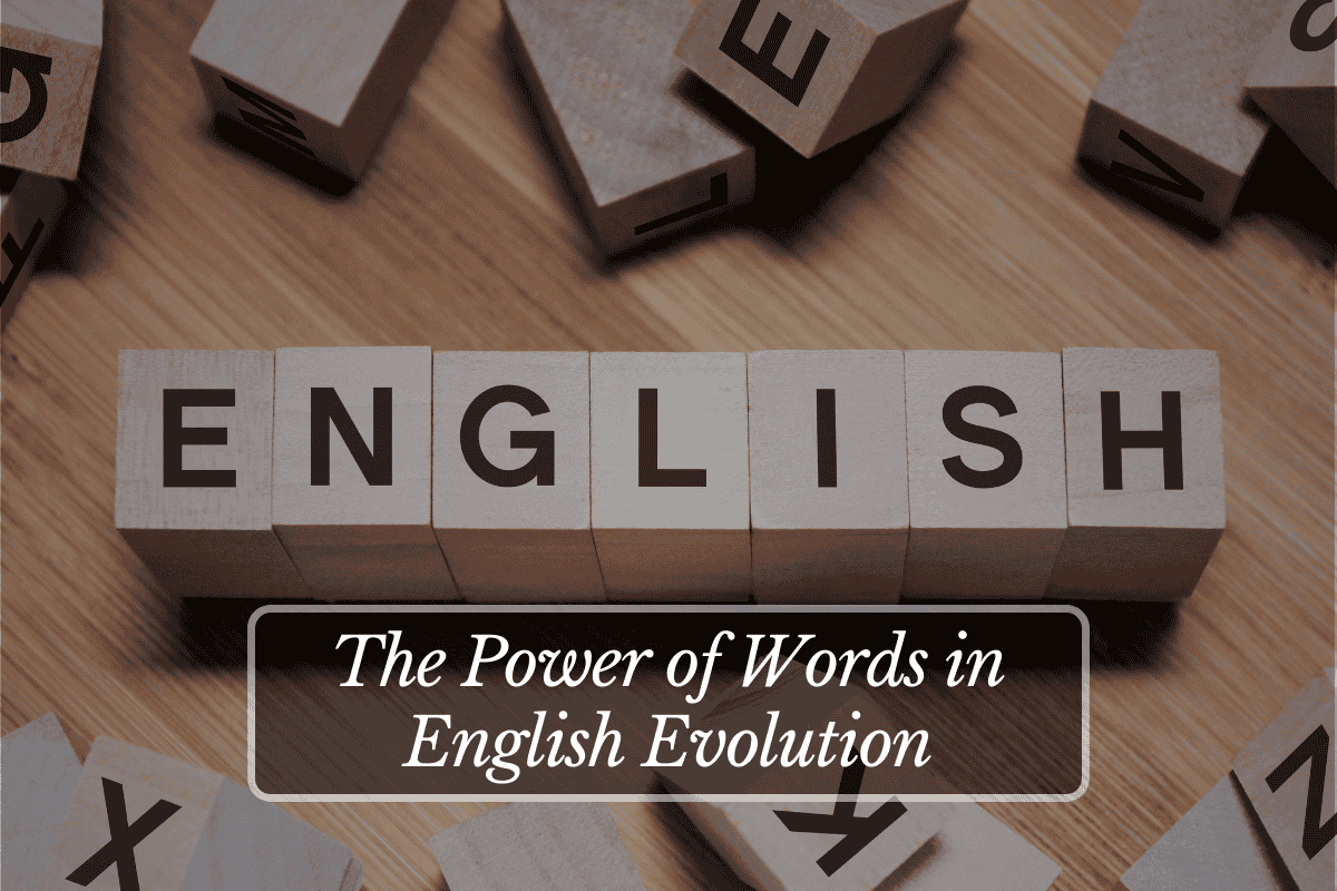 The Power of Words in English Evolution