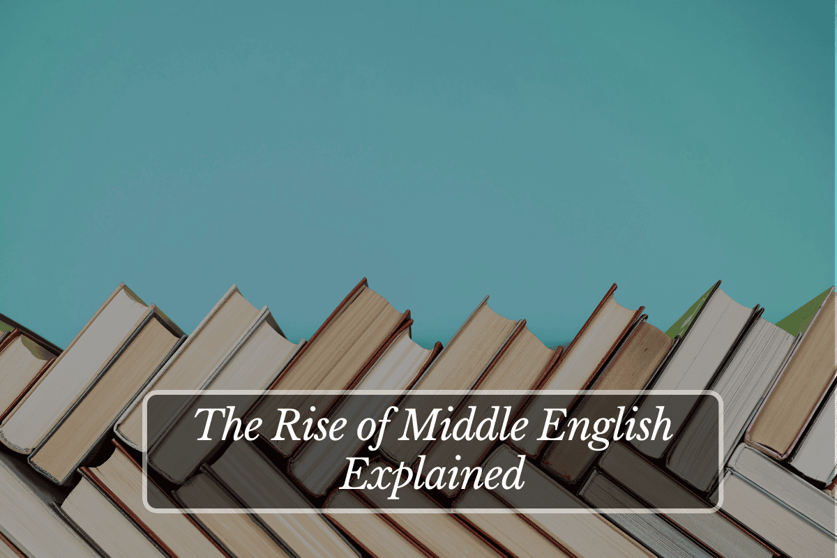 The Rise of Middle English Explained