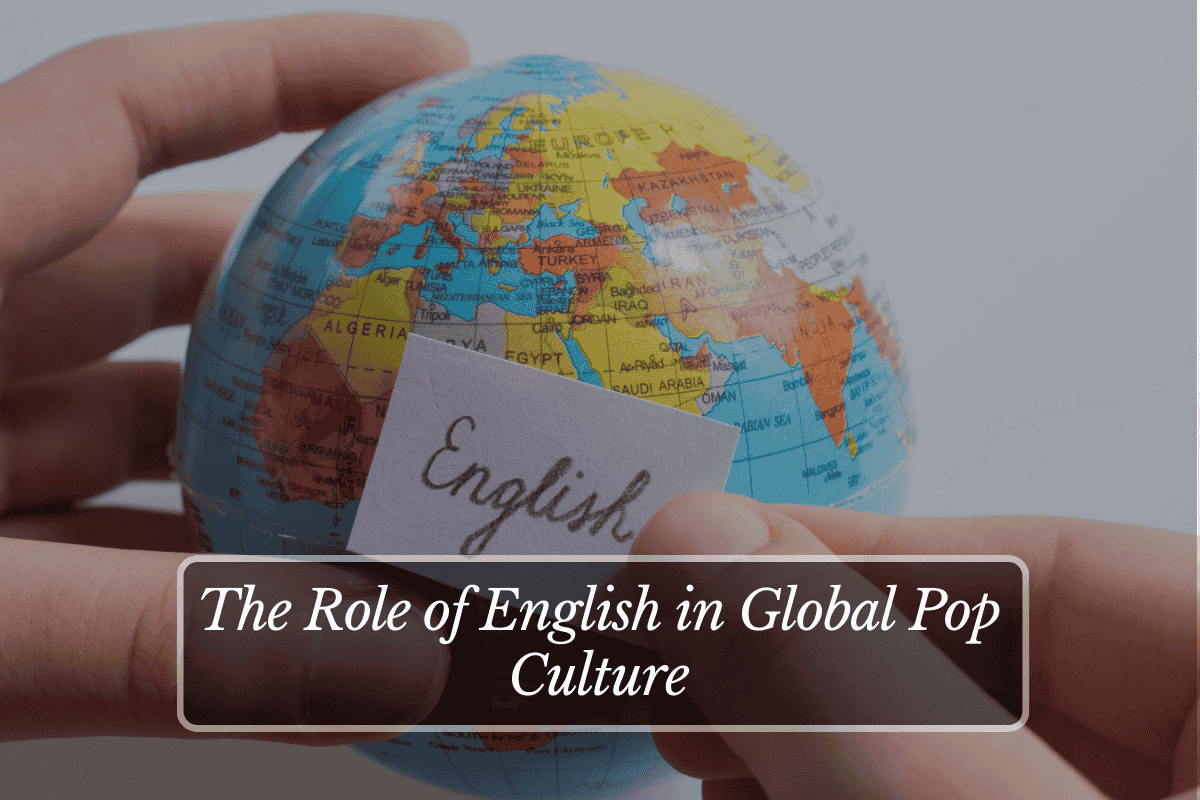 The Role of English in Global Pop Culture