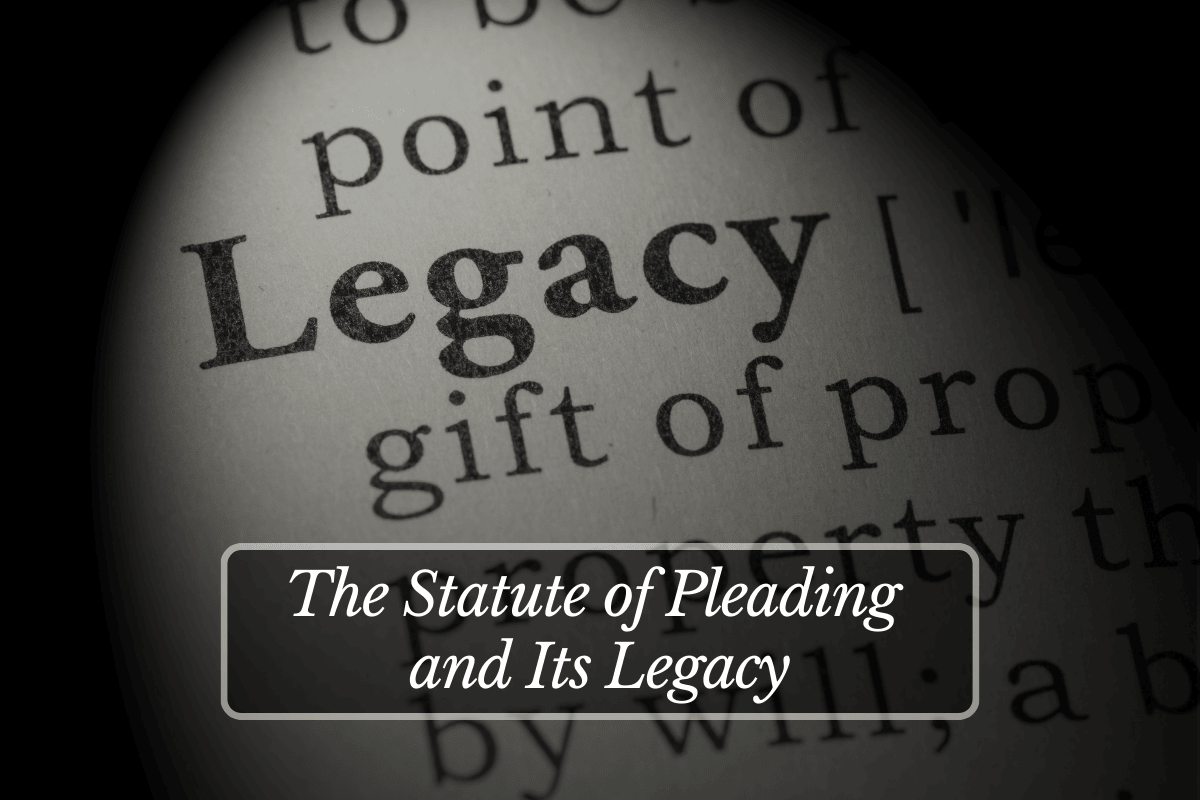 The Statute of Pleading and Its Legacy