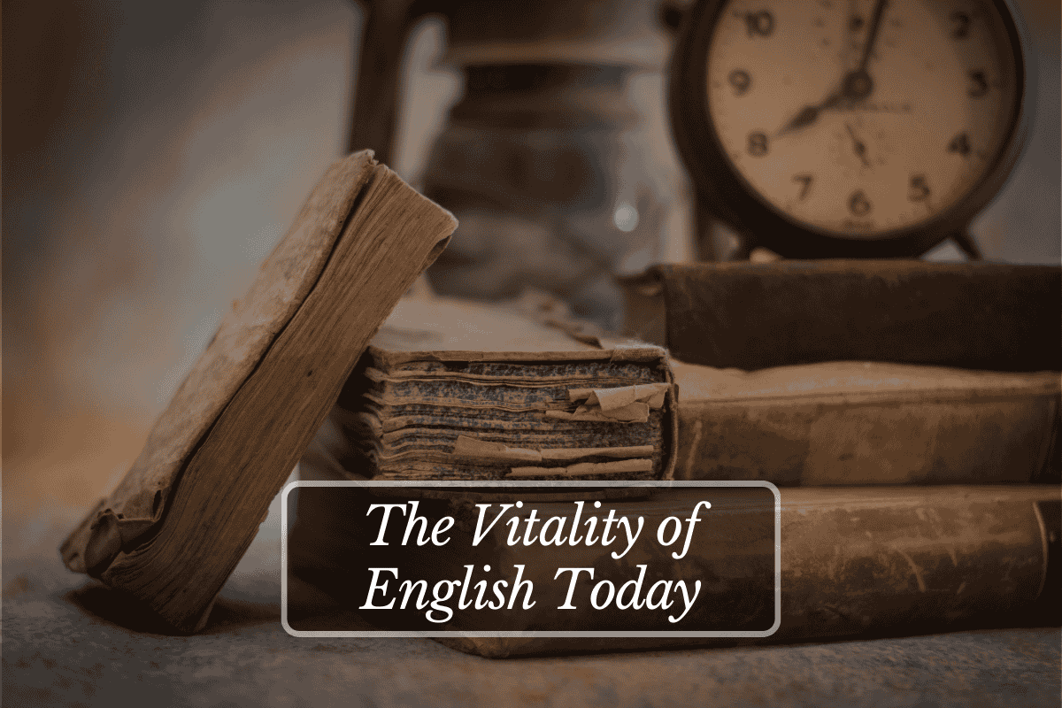 The Vitality of English Today