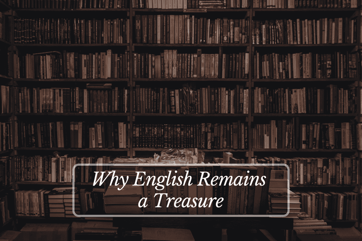 Why English Remains a Treasure
